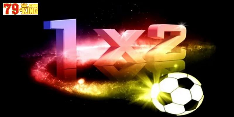 Tổng Hợp 999+ Thuật Ngữ Cá Độ Bóng Đá Thường Gặp Nhất 8 1 x 2 là từ chỉ về kèo Châu Âu trong bóng đá